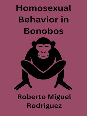 cover image of Homosexual Behavior in Bonobos